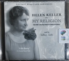 My Religion written by Helen Keller performed by Lillian Gish on MP3 CD (Abridged)